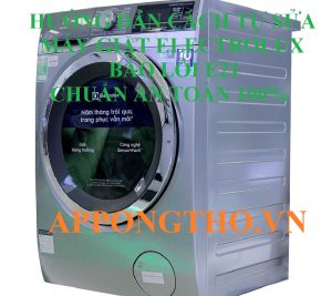 Thời gian sửa lỗi E21 máy giặt Electrolux bao lâu?