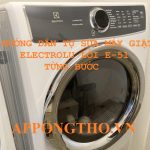 Mẹo nhỏ khi gặp lỗi E51 máy giặt Electrolux?