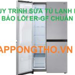 Tủ lạnh LG gặp lỗi ER-GF có cần thay linh kiện không?
