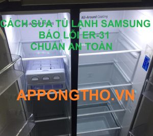 Dấu hiệu tủ lạnh Samsung báo lỗi ER-31 cần kiểm tra