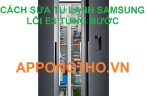 Ý nghĩa mã lỗi E3 tủ lạnh Samsung Side By Side