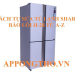 Tủ lạnh Sharp lỗi H-28 Nguyên nhân và cách khắc phục