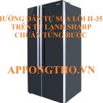 Tủ Lạnh Sharp Lỗi H-35 Điều Kinh Hoàng Sắp Xảy Ra!