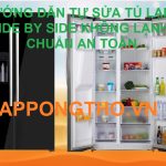 Cần làm gì khi tủ lạnh Side by side không lạnh?