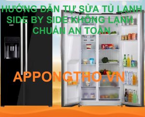 Cần làm gì khi tủ lạnh Side by side không lạnh?