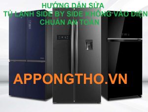 Nguyên Nhân Tủ Lạnh Side by Side Không Vào Điện